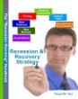 The "Recession Storming" Handbook of Recession and Recovery Strategy: Critical Lessons From Past Recessions by Rupert M. Hart